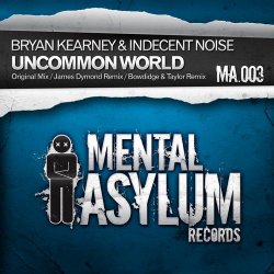 Обкладинка Bryan Kearney & Indecent Noise - Uncommon World (Original Mix)