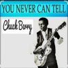 Обкладинка Chuck Berry - You Never Can Tell Chuck Berry - You Never Can Tell