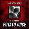 Обкладинка DJ Blyatman - Potato Juice (Alan Aztec Remix) DJ Blyatman - Potato Juice (Alan Aztec Remix)