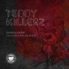 Teddy Killerz - Demolisher (Gridlok Remix)