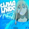 Cover GXMZ & Repsaj - CLIMA LINDO (SLOWED) GXMZ & Repsaj - CLIMA LINDO (SLOWED)
