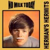 Обкладинка Herman's Hermits - No Milk Today Herman's Hermits - No Milk Today
