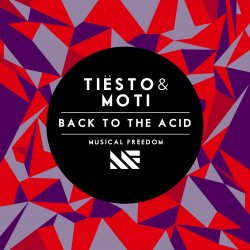 Обкладинка Tiesto & MOTi - Back To The Acid (Original Mix)