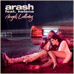 Обкладинка Arash feat. Helena - Angels Lullaby