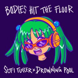 Обкладинка Sofi Tukker & Drowning Pool - Bodies Hit The Floor