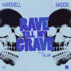 Обкладинка Hardwell & Maddix  Villain - Rave Till My Grave