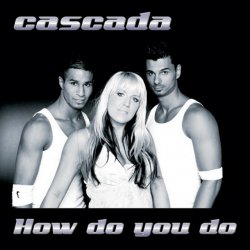 Обкладинка Cascada - How Do You Do [Megara vs. DJ Lee Remix]