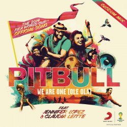 Обкладинка Pitbull feat. Jennifer Lopez & Claudia Leitte - We Are One (Ole Ola)