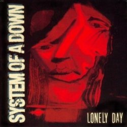 Обкладинка System of a Down - Lonely Day