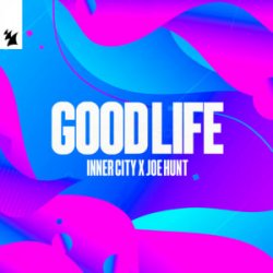 Обкладинка Inner City & Joe Hunt - Good Life