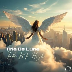 Обкладинка Aria De Luna - Take Me High (Single Edit)
