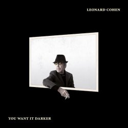 Обкладинка Leonard Cohen - You Want It Darker