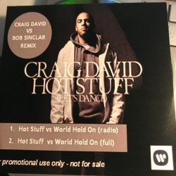 Обкладинка Craig David Vs Bob Sinclar - Hot Stuff World Hold On (Radio Edit)