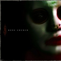 Обкладинка Slipknot - Bone Church