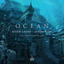 Обкладинка Seven Lions & Jason Ross feat. Jonathan Mendelsohn - Ocean