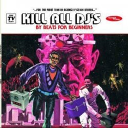 Обкладинка Beats for Beginners - Kill All DJs