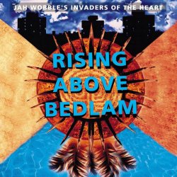 Обкладинка Jah Wobble And The Invaders Of The Heart - Visions Of You
