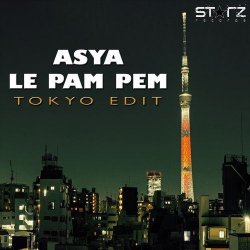 Обкладинка Asya - Le Pam Pem (Tokyo Edit)
