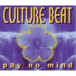 Обкладинка Culture Beat - Pay No Mind (Extended Version)