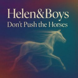 Обкладинка Helen&Boys - Don’t push the horses