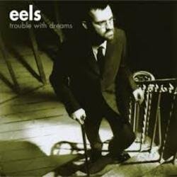 Обкладинка Eels - Trouble with Dreams