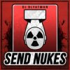 Обкладинка DJ Blyatman - Send Nukes DJ Blyatman - Send Nukes