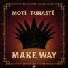 MOTi & Tuhasté - Make Way