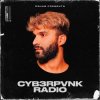R3hab - CYB3RPVNK Radio