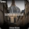Обкладинка Umar Keyn - Love is Gone Umar Keyn - Love is Gone