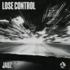 Jauz - Lose Control