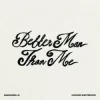 Обкладинка Marshmello & Hudson Westbrook - Better Man Than Me Marshmello & Hudson Westbrook - Better Man Than Me