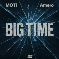 Обкладинка MOTi & Amero - Big Time