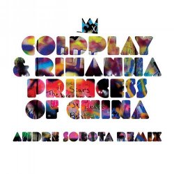 Обкладинка Coldplay & Rihanna - Princess of China (Andre Sobota Remix)