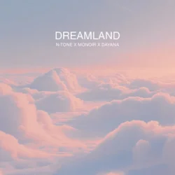 Обкладинка N-Tone & Monoir & Dayana - Dreamland (Extended)