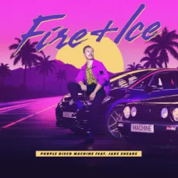 Обкладинка Purple Disco Machine & Jake Shears - Fire + Ice