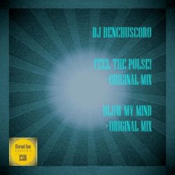 Обкладинка DJ Benchuscoro - Blow My Mind (Original Mix)