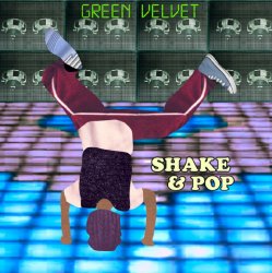 Обкладинка Green Velvet feat. Walter Phillips - Shake & Pop