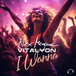 Обкладинка Alex Megane & Vitalyon - I Wanna (Extended Mix)