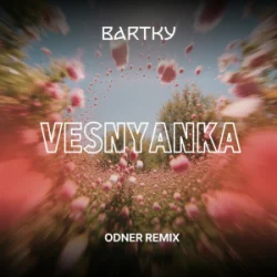 Обкладинка BARTKY - Vesnyanka (Odner Remix)