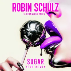 Обкладинка Robin Schulz & Francesco Yates - Sugar (Zerb Remix)