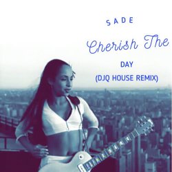 Обкладинка Sade - Cherish The Day