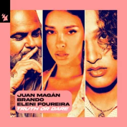 Обкладинка Juan Magán & Brando & Eleni Foureira - Truth or Dare