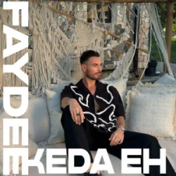 Обкладинка Faydee - Keda Eh
