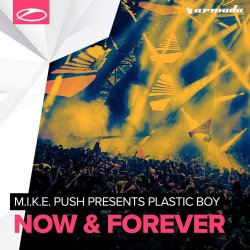 Обкладинка M.I.K.E. Push pres. Plastic Boy - Now & Forever