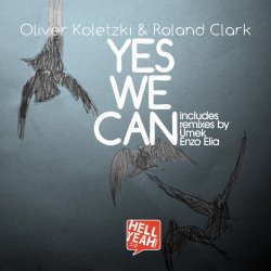 Обкладинка Oliver Koletzki & Roland Clark - Yes We Can (Umek Remix)