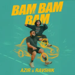Обкладинка Azir & Ravshik - Bam Bam Bam