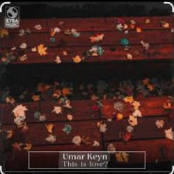 Обкладинка Umar Keyn - This Is love
