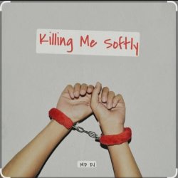 Обкладинка MD DJ - Killing Me Softly (Cover)