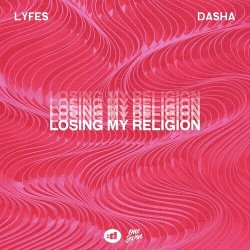 Обкладинка Dasha & Lyfes - Losing My Religion