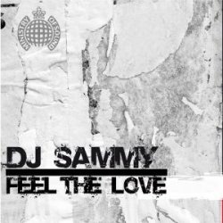 Обкладинка DJ Sammy - Feel the love (radio edit)